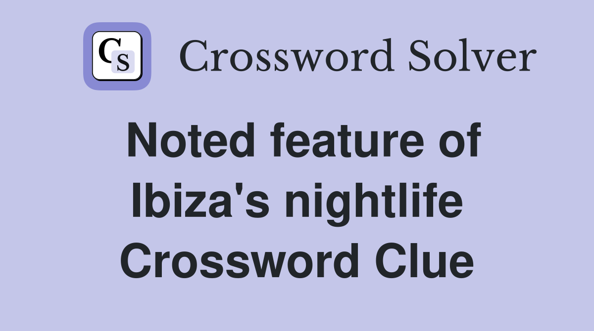 Noted feature of nightlife Crossword Clue Answers Crossword